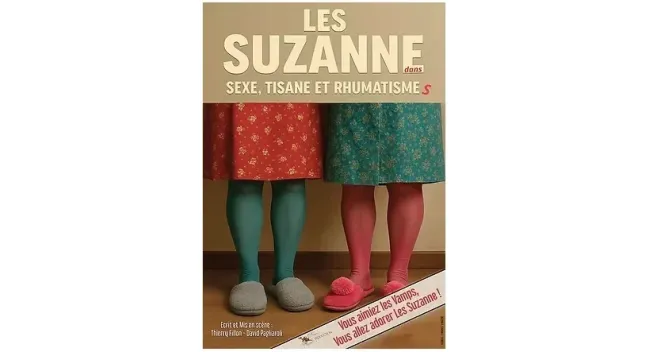 Les Suzanne - Sexe, Tisane et Rhumatismes